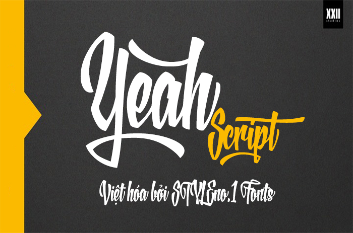 [Miễn phí] SVN-XXII Yeah Script - Việt hóa - STYLEno.1 Fonts