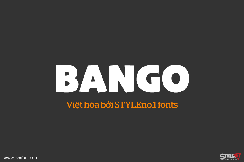 [Miễn phí] SVN-Bango - Việt hóa - STYLEno.1 Fonts