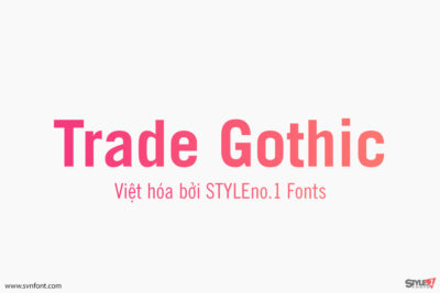 [Trả phí] SVN-Trade Gothic (14 fonts) - Việt hóa