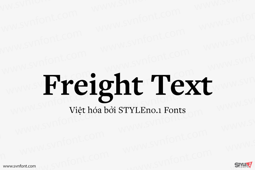 [Trả phí] SVN-Freight Text (12 fonts) - Việt hóa - STYLEno.1 Fonts