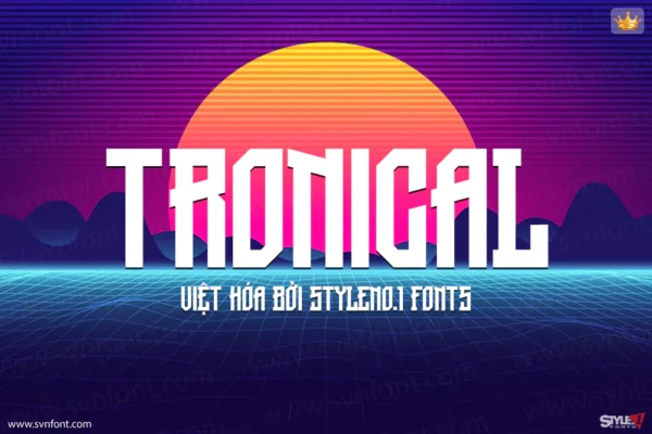 [Trả phí] SVN-Tronical - Việt hóa - STYLEno.1 Fonts